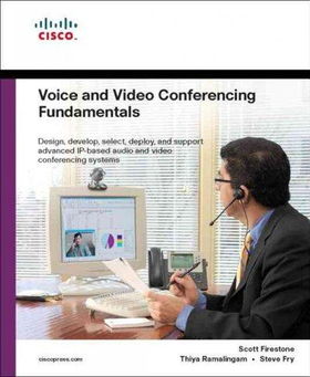 Voice and Video Conferencing Fundamentalsvoice 