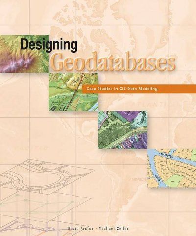 Designing Geodatabasesdesigning 