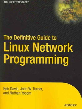 The Definitive Guide to Linux Network Programmingdefinitive 