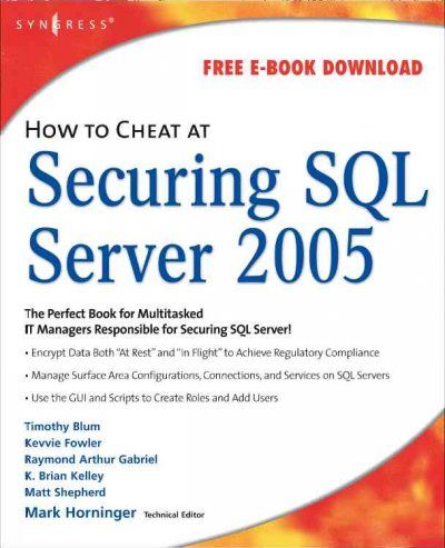 How to Cheat at Securing SQL Server 2005cheat 