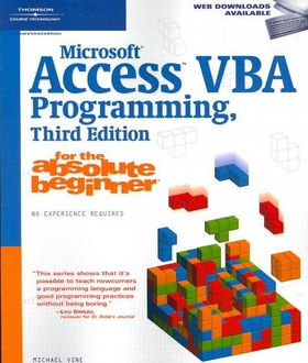 Microsoft Access VBA Programming for the Absolute Beginnermicrosoft 