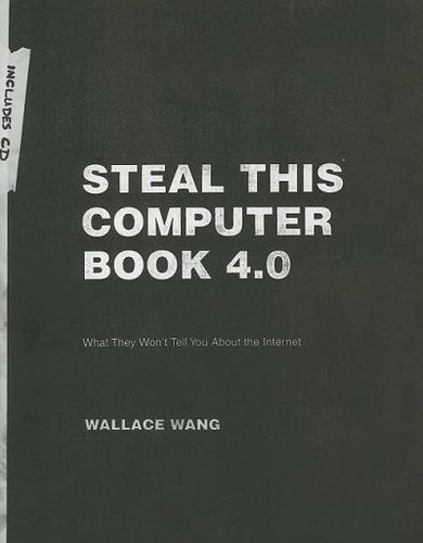 Steal This Computer Book 4.0steal 