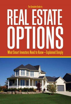 The Complete Guide to Real Estate Optionscomplete 