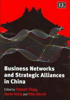 Business Networks and Strategic Alliances in Chinabusiness 