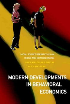 Modern Developments in Behavioral Economicsmodern 