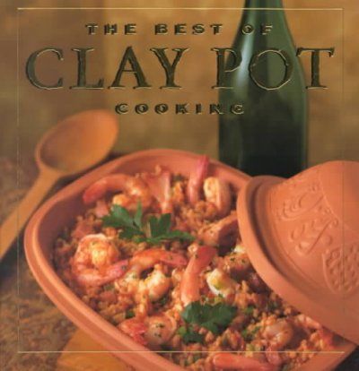 The Best of Clay Pot Cookingclay 