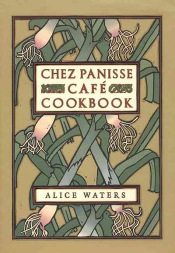 Chez Panisse Cafe Cookbookchez 