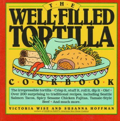 The Well-Filled Tortilla Cookbookfilled 