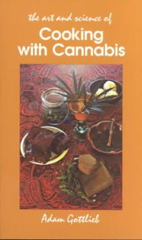 The Art and Science of Cooking With Cannabisart 