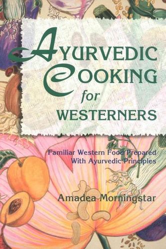 Ayurvedic Cooking for Westernersayurvedic 