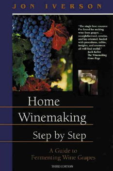 Home Winemaking Step-By-Stephome 