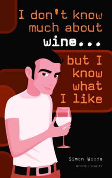 I Don't Know Much About Wine...but I Know What I Likedon 