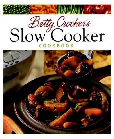 Betty Crocker's Slow Cooker Cookbookbetty 