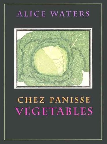 Chez Panisse Vegetableschez 