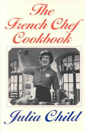 The French Chef Cookbookfrench 