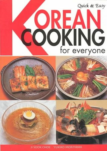Quick and Easy Korean Cooking for Everyonequick 