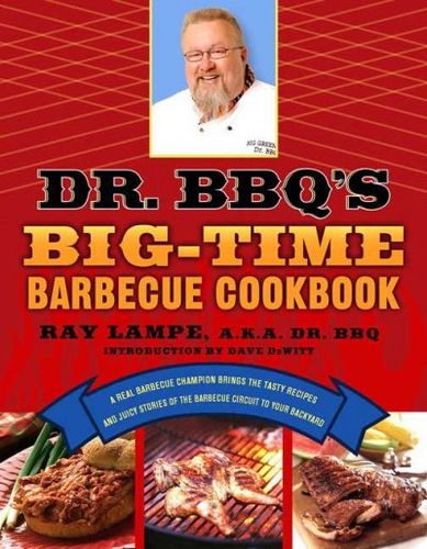 Dr. Bbq's Big-time Barbecue Cookbookbbq 