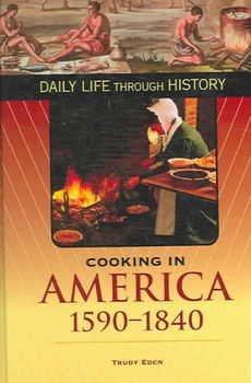Cooking in America, 1590-1840cooking 