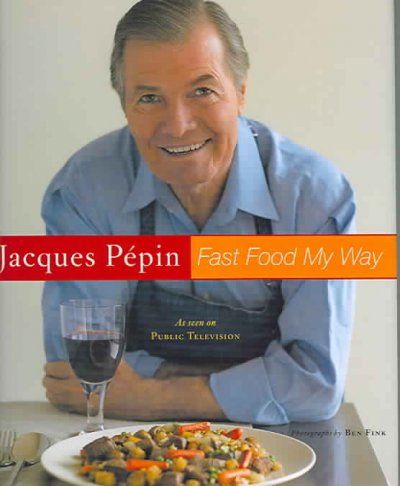 Jacques Pepin's Fast Food My Wayjacques 