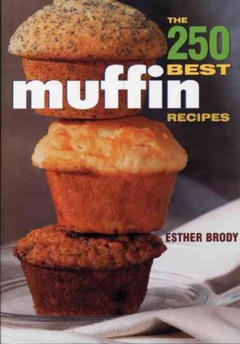 The 250 Best Muffin Recipesmuffin 