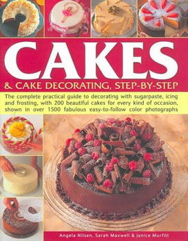 Cakes & Cake Decorating, Step-by-Stepcakes 