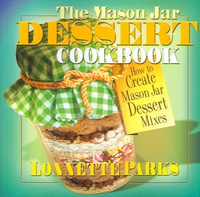The Mason Jar Dessert Cookbookmason 
