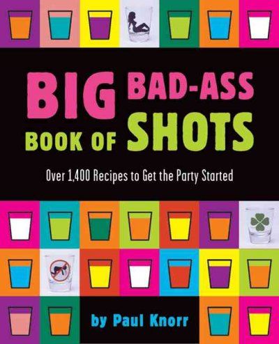 Big Bad-ass Book Of Shotsbig 