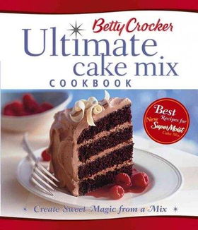 Betty Crocker Ultimate Cake Mix Cookbookbetty 