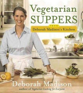 Vegetarian Suppers from Deborah Madison's Kitchenvegetarian 