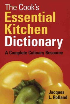 The Cook's Essential Kitchen Dictionarycook 