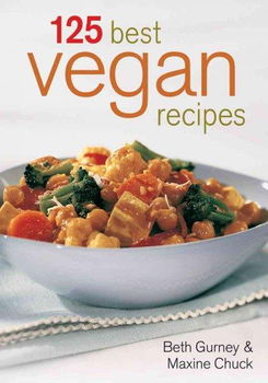 125 Best Vegan Recipesvegan 