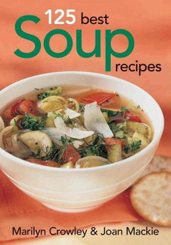 125 Best Soup Recipessoup 