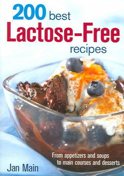 200 Best Lactose-Free Recipeslactose 