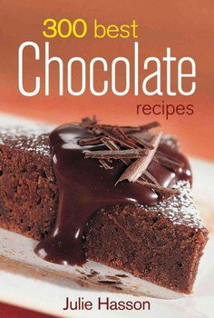 300 Best Chocolate Recipeschocolate 