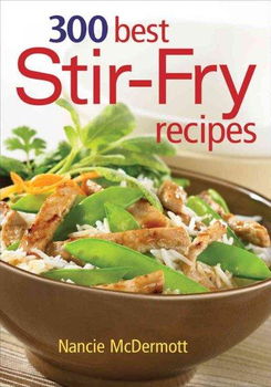 300 Best Stir-Fry Recipesstirfry 