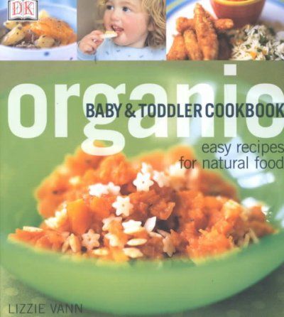 Organic Baby and Toddler Cookbookorganic 
