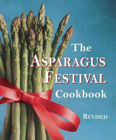 The Asparagus Festival Cookbookasparagus 