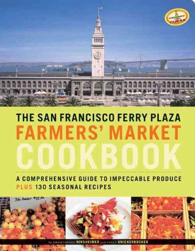 The San Francisco Ferry Plaza Farmer's Market Cookbooksan 