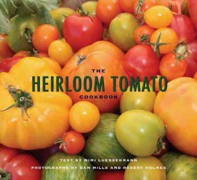 The Heirloom Tomato Cookbookheirloom 