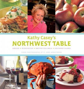 Kathy Casey's Northwest Cookingkathy 