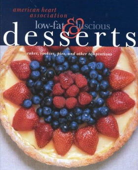 Aha Low-Fat and Luscious Desserts Cakes, Cookies, Pies, and Other Temptationsaha 