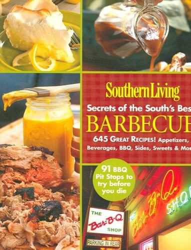 Southern Living Secrets of the Souths Best Barbecuesouthern 