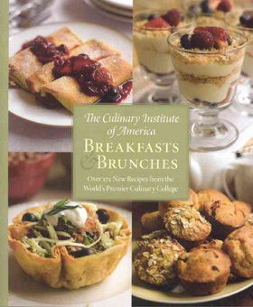 The Culinary Institute Of America Breakfasts & Brunchesculinary 