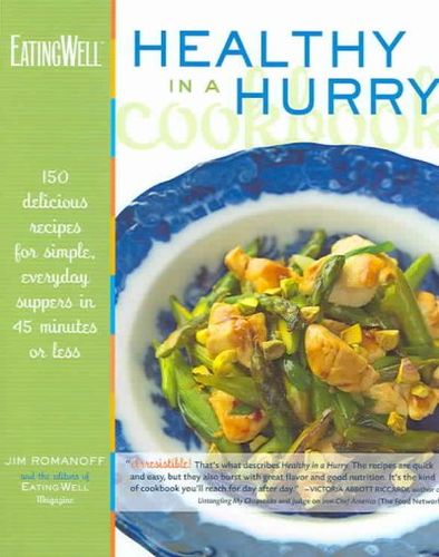 The Eating Well Healthy in a Hurry Cookbookeating 