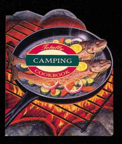 The Totally Camping Cookbooktotally 