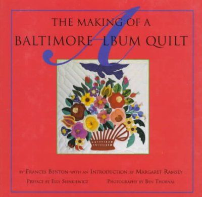 The Making of a Baltimore Album Quiltmaking 