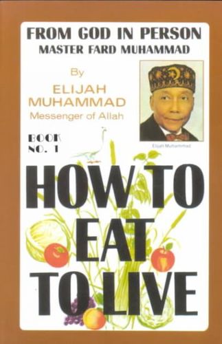 How to Eat to Live, Book 1eat 