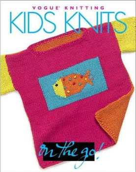 Vogue Knitting on the Go! Kids Knitsvogue 