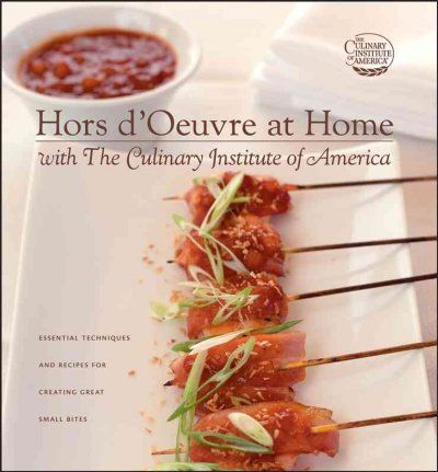 Hors D'oeuvre at Home With the Culinary Institute of Americahors 