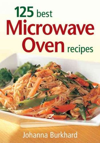 125 Best Microwave Oven Recipesmicrowave 